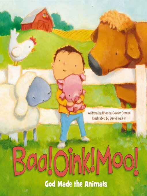 Title details for Baa! Oink! Moo! God Made the Animals by Rhonda Gowler Greene - Available